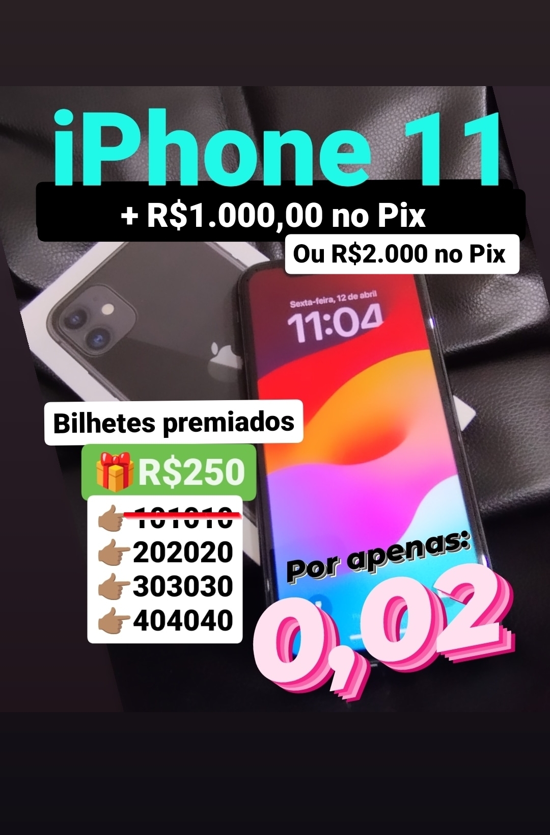 iPhone 11+R$1.000 ou 2k no pix